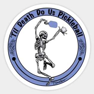 ‘Til Death Do Us Pickle Sticker